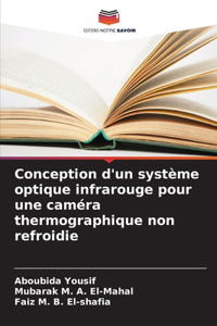 Conception d'un système optique infrarouge pour une caméra thermographique non refroidie