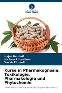 Kurse in Pharmakognosie, Toxikologie, Pharmakologie und Phytochemie