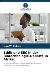 Ethik und SEC in der Biotechnologie-Debatte in Afrika