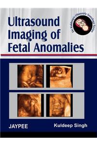 Ultrasound Imaging of Fetal Anomalies(Dr Kuldeep's Obstetric Sonology Series)