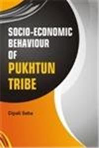 Socio Economic Behaviour of Pukhtun Tribe