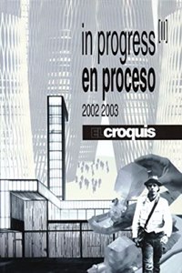El Croquis 115/116+118 (In Progress II 2002-2003)