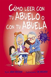 Como Leer Con Tu Abuelo O Con Tu Abuela