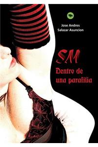 SM; dentro de una parafilia