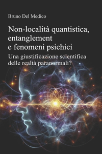 Non-località quantistica, entanglement e fenomeni psichici