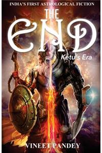 End - Ketu's Era