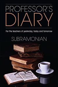Professorâ€™s Diary:For the teachers of yesterday, today and tomorrow