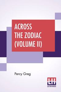 Across The Zodiac (Volume II)