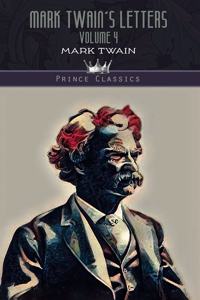 Mark Twain's Letters, Volume 4