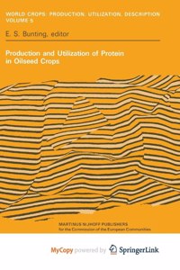 Production and Utilization of Protein in Oilseed Crops