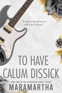 To Have Calum Dissick