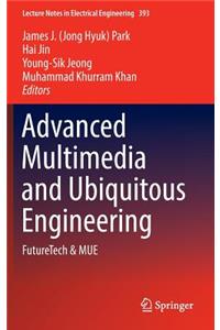 Advanced Multimedia and Ubiquitous Engineering