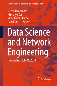 Data Science and Network Engineering: Proceedings ICDSNE 2024