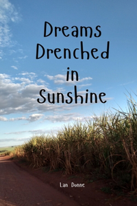 Dreams Drenched in Sunshine