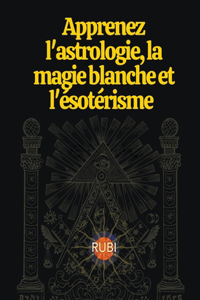 Apprenez l'astrologie, la magie blanche et l'ésotérisme