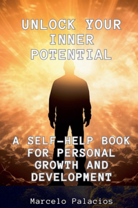 30 steps for Unleash Your True Abilities A Self-help book