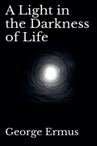 A Light in the Darkness of Life