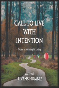 Call to Live with Intention