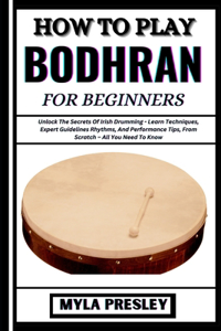 How to Play Bodhran for Beginners