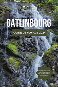 Gatlinbourg Guide de Voyage 2024