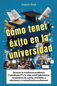 Cómo tener éxito en la universidad