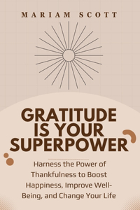 Gratitude is Your Superpower