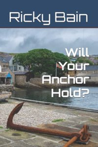 Will Your Anchor Hold?