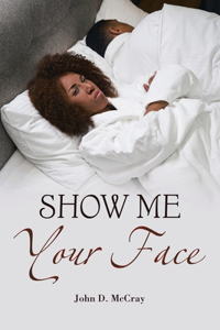 Show Me Your Face