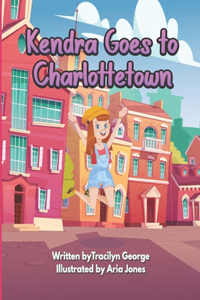Kendra Goes to Charlottetown