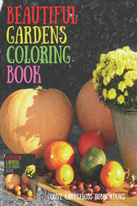 Beautiful Gardens Coloring Book
