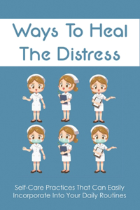 Ways To Heal The Distress
