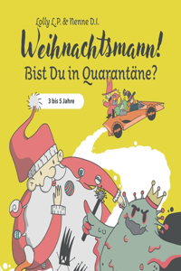 Weihnachtsmann! Bist Du in Quarantäne?