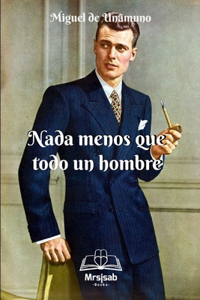 Nada menos que todo un hombre