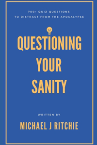 Questioning Your Sanity