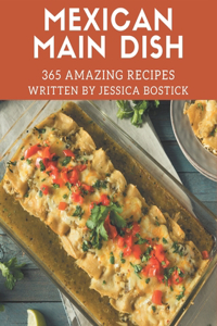 365 Amazing Mexican Main Dish Recipes
