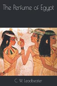 The Perfume of Egypt