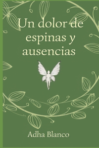 Un dolor de espinas y ausencias