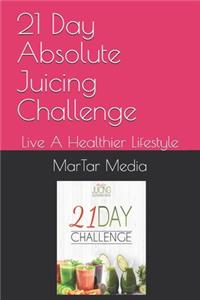 21 Day Absolute Juicing Challenge