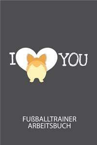 I LOVE YOU - Fußballtrainer Arbeitsbuch