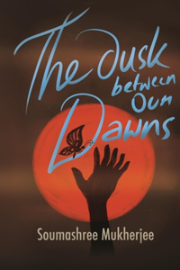 Dusk Between Our Dawns