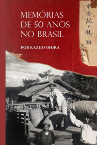 Memórias de 50 anos no Brasil