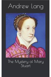 The Mystery of Mary Stuart