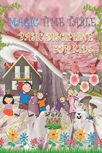 MAGIC TIME TABLE - BASIC DISCIPLINE for KIDS
