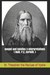 Gospel and Epistles 3 Interpretations (Rom. P.2, Corinth.)