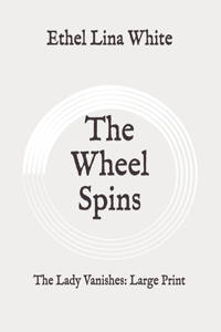 The Wheel Spins