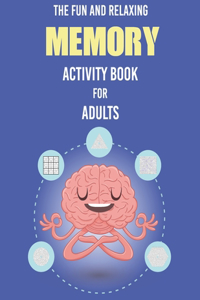 The Fun and Relaxing Memory Activity Book for Adults