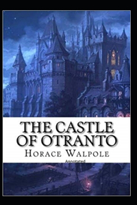 The Castle of Otranto Annotated