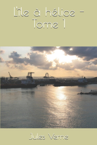 L'île à hélice - Tome 1