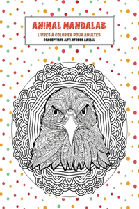 Livres à colorier pour adultes - Conceptions anti-stress Animal - Animal Mandalas