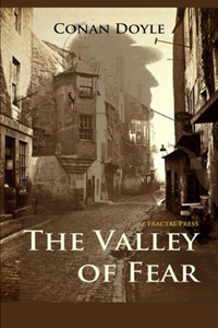 The Valley of Fear by Arthur Conan Doyle Annotated and illustrated Edition